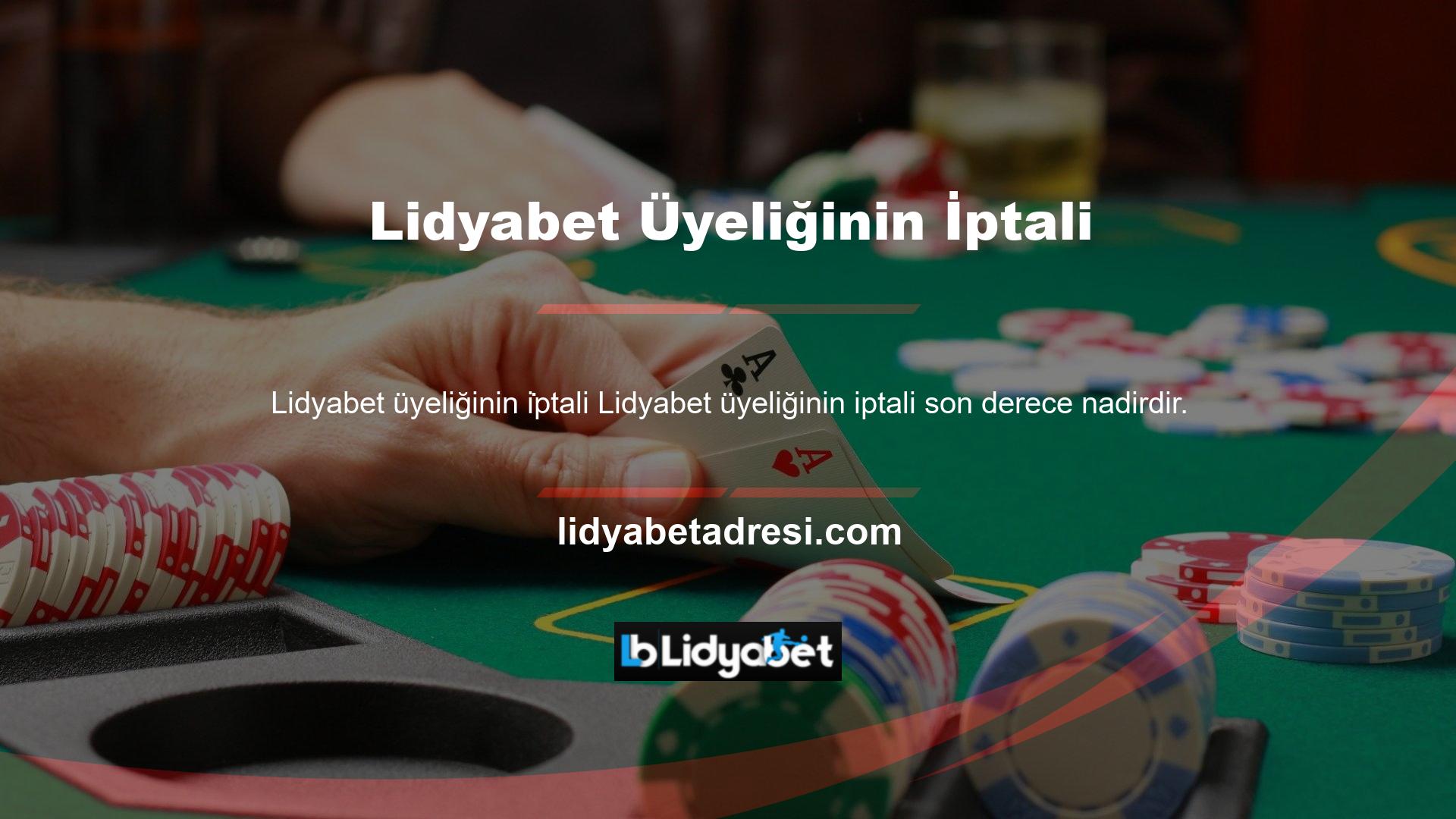 Ülkemizde ve dünyada en az üye iptali gerçekleşen casino şirketlerinden biri de Lidyabet'tir